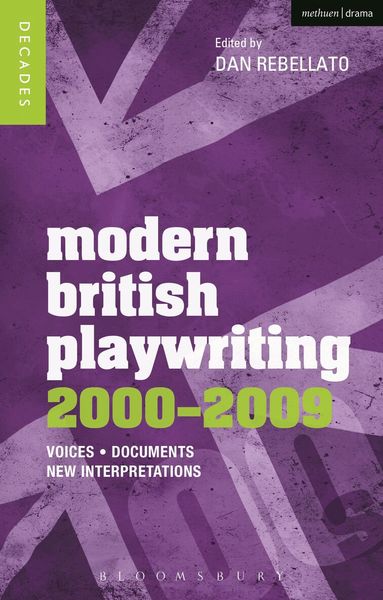 Dan Rebellato - Modern British Playwriting: 2000-2009, Häftad