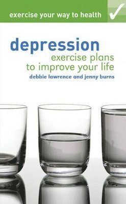 bokomslag Exercise your way to health: Depression