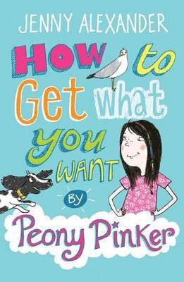 How To Get What You Want by Peony Pinker 1