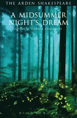 William Shakespeare, Sukanta Chaudhuri, Ann Thompson, David Scott Kastan, H R Woudhuysen, Richard Proudfoot - Shakespeare, W: Midsummer Night's Dream, Inbunden