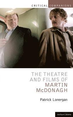 bokomslag The Theatre and Films of Martin McDonagh