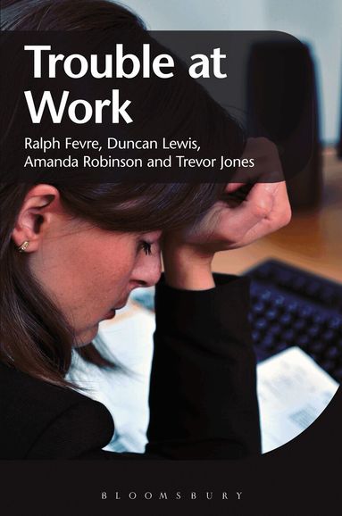 Ralph Fevre, Duncan Lewis, Amanda Robinson, Trevor Jones - Trouble at Work, Inbunden