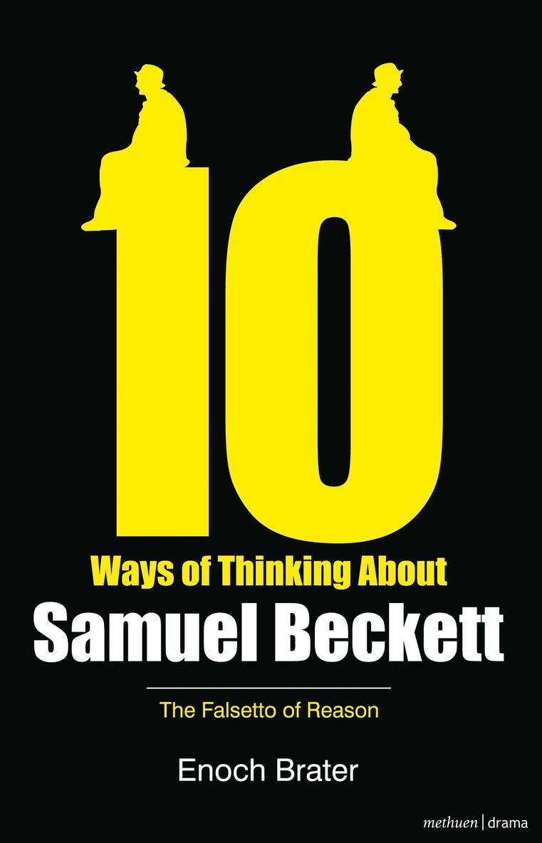 Enoch Brater, USA) Brater, Prof. Enoch (University of Michigan - Ten Ways of Thinking About Samuel Beckett, Häftad