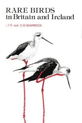 J.T.R. Sharrock, E.M Sharrock - Rare Birds in Britain and Ireland, Inbunden