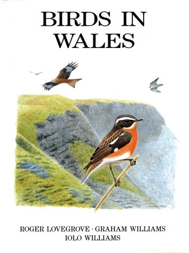 Roger Lovegrove, Iolo Williams, Graham Williams - Birds in Wales, Inbunden