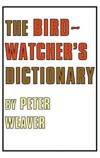 bokomslag The Birdwatcher's Dictionary