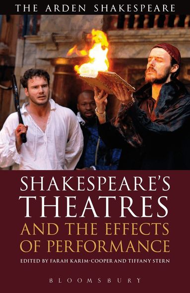 Farah Karim-Cooper, Farah Karim Cooper, Tiffany Stern - Shakespeare's Theatres and the Effects of Performance, Inbunden