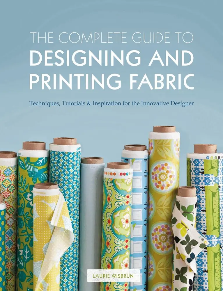 Laurie Wisbrun - Complete Guide to Designing and Printing Fabric, Häftad. Tillgänglighet: Lägg i varukorg