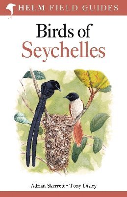 Adrian Skerrett, Tony Disley - Field Guide to Birds of Seychelles, Häftad