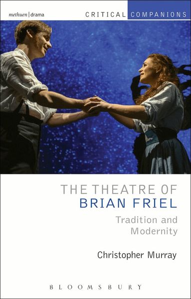 Christopher Murray - Theatre of Brian Friel, Häftad