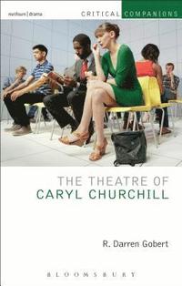 bokomslag The Theatre of Caryl Churchill
