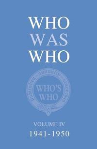 bokomslag Who Was Who Volume IV (1941-1950)