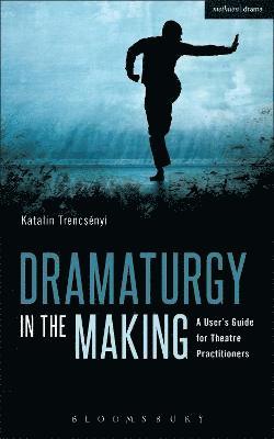 Dramaturgy in the Making 1