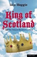 bokomslag King of Scotland' and 'The Tobacco Merchant's Lawyer'