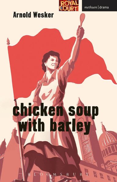 Arnold Wesker - Chicken Soup with Barley, Häftad