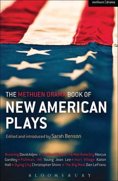 David Adjmi, Marcus Gardley, Young Jean Lee, Katori Hall, Christopher Shinn, Dan LeFranc, Sarah Benson - Methuen Drama Book of New American Plays, Häftad