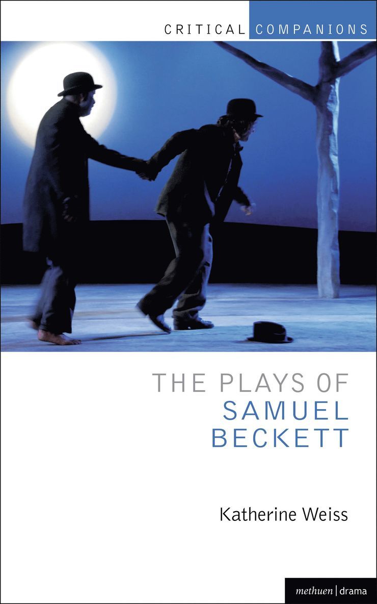 Katherine Weiss, USA) Weiss, Katherine (Assistant Professor, Department of English, East Tennessee State University, California State University Los Angeles - Plays of Samuel Beckett, Inbunden