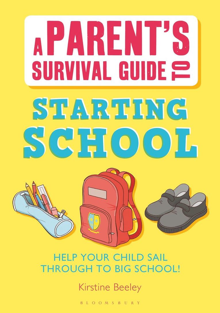 Parent's Survival Guide to Starting School 1