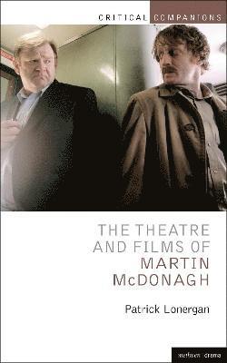 bokomslag The Theatre and Films of Martin McDonagh