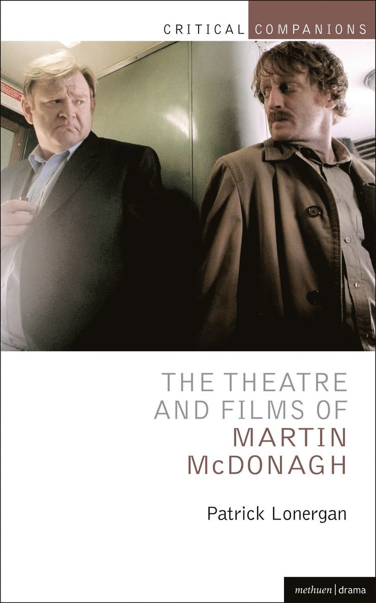 Patrick Lonergan, Jr. - Theatre and Films of Martin McDonagh, Inbunden