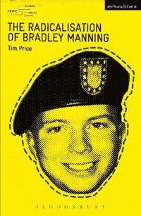 bokomslag The Radicalisation of Bradley Manning