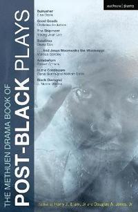 bokomslag The Methuen Drama Book of Post-Black Plays