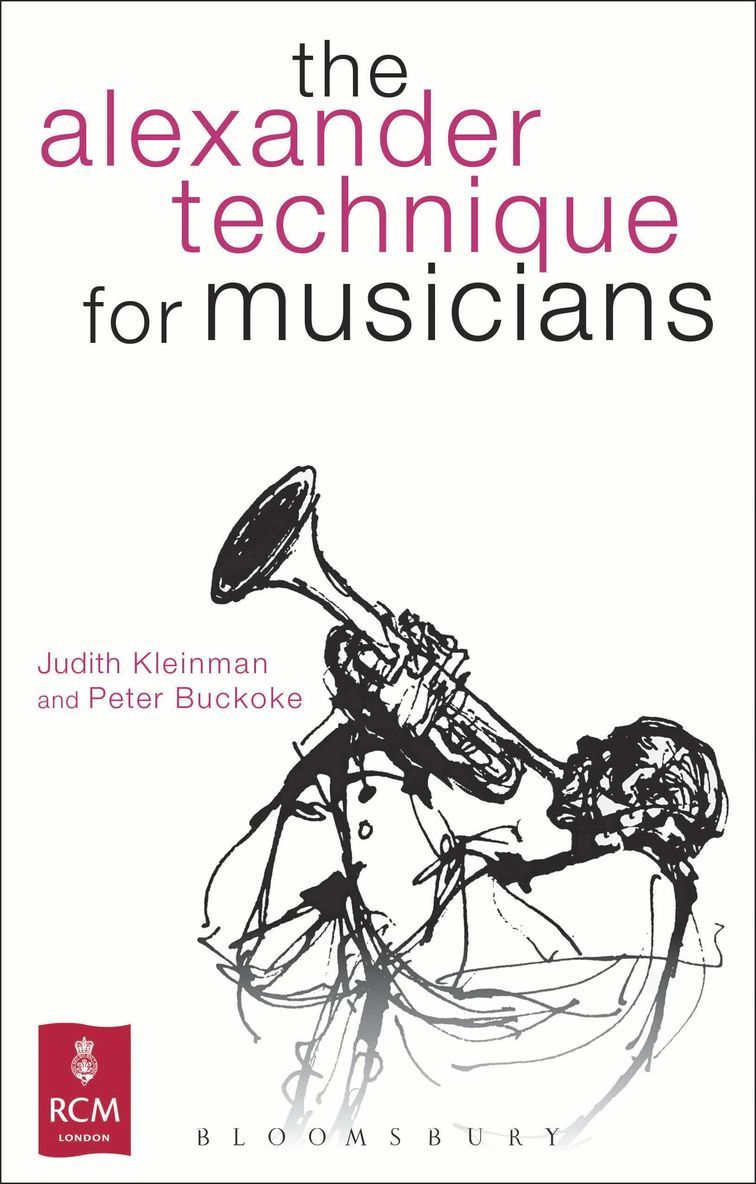 Judith Kleinman, Peter Buckoke - Alexander Technique for Musicians, Häftad
