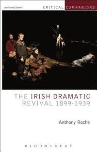 bokomslag The Irish Dramatic Revival 1899-1939