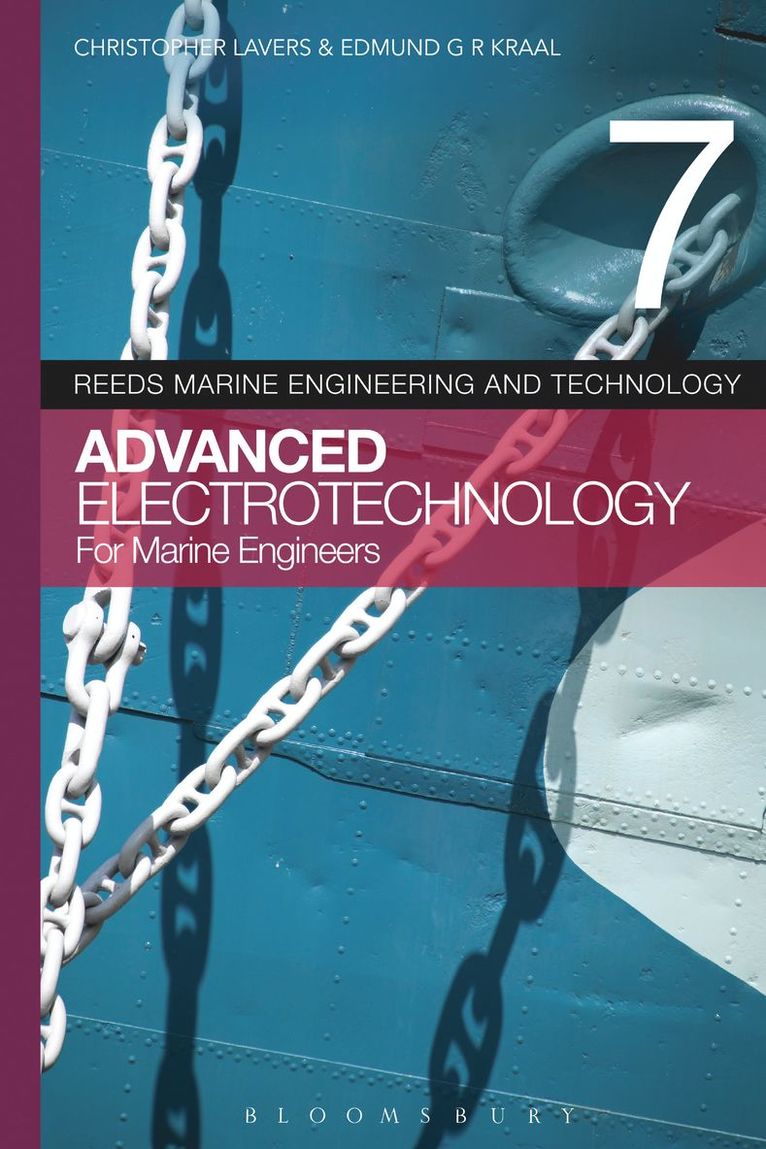 Christopher Lavers, Edmund G.R. Kraal, UK) Lavers, Dr. Christopher, PhD, CPhys, CSci, FHEA (Senior Lecturer, Britannia Royal Naval College, Edmund G. R. Kraal, Edmund G R Kraal - Reeds Vol 7: Advanced Electrotechnology for Marine Engineers, Häftad