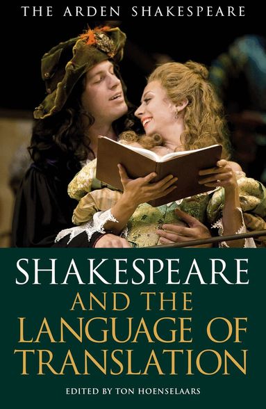 Ton Hoenselaars - Shakespeare and the Language of Translation, Häftad