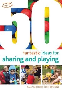 bokomslag 50 Fantastic ideas for Sharing and Playing