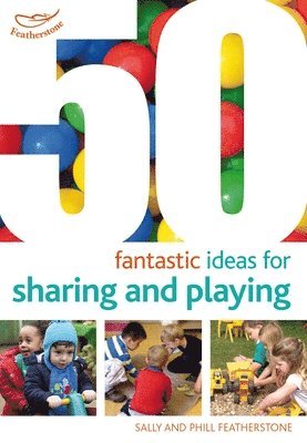 50 Fantastic ideas for Sharing and Playing 1