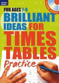 bokomslag Brilliant Ideas for Times Tables Practice 7-9