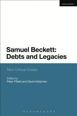 bokomslag Samuel Beckett: Debts and Legacies