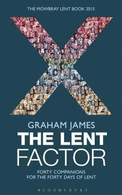 The Rt Revd Graham James - The Lent Factor, Häftad