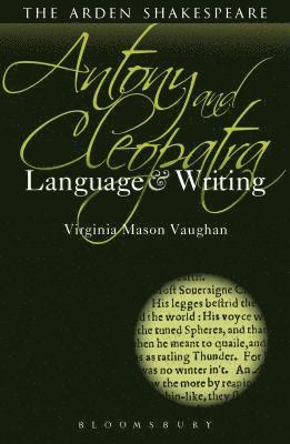 Antony and Cleopatra: Language and Writing 1