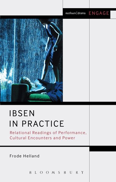 Frode Helland, Mark Taylor-Batty - Ibsen in Practice, Inbunden