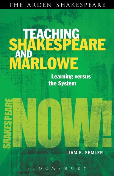 Liam E. Semler, Ewan Fernie - Teaching Shakespeare and Marlowe, Häftad
