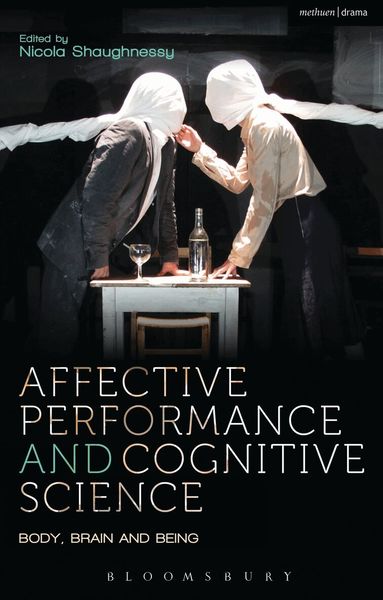 Bruce McConachie, Bruce Mcconachie, Nicola Shaughnessy - Affective Performance and Cognitive Science, Häftad
