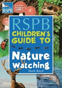 bokomslag RSPB Children's Guide To Nature Watching