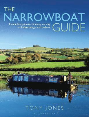 Tony Jones - The Narrowboat Guide: A Complete Guide to Choosing, Designing and Maintaining a Narrowboat, Häftad