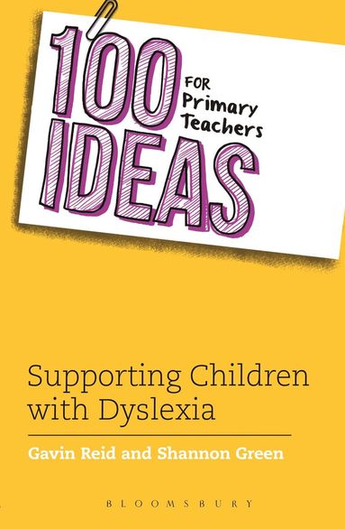 bokomslag 100 Ideas for Primary Teachers: Supporting Children with Dyslexia