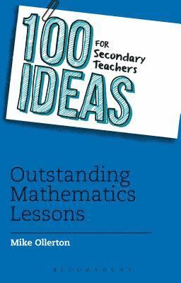 Mike Ollerton - 100 Ideas for Secondary Teachers: Outstanding Mathematics Lessons, Häftad