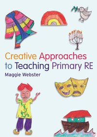 bokomslag Creative Approaches to Teaching Primary RE