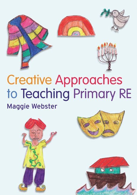 Creative Approaches to Teaching Primary RE 1