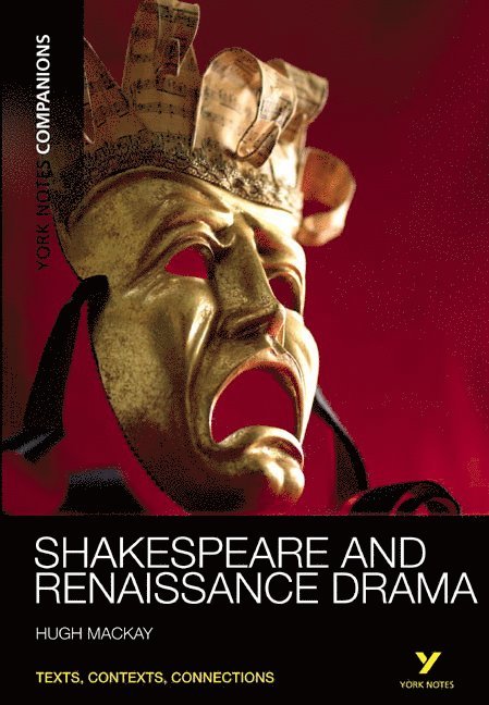 York Notes Companions: Shakespeare and Renaissance Drama 1
