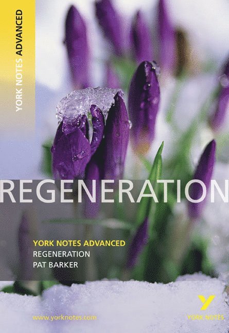 Regeneration (York Notes Advanced) English Literature Study Guide - for 2026, 2027 exams