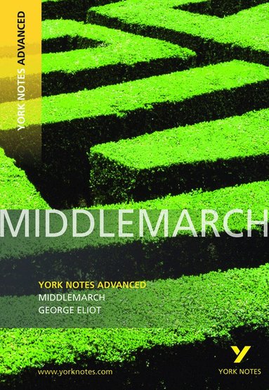 Julian Cowley - Middlemarch: York Notes Advanced - everything you need to study and prepare for the 2027, 2028 exams, Häftad
