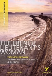 bokomslag The French Lieutenant's Woman (York Notes Advanced) English Literature Study Guide - for 2026, 2027 exams