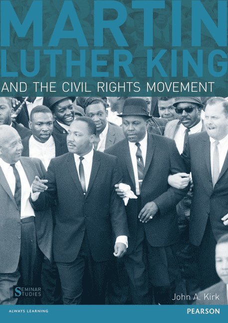 John A. Kirk, John A Kirk - Martin Luther King and the Civil Rights Movement, Häftad